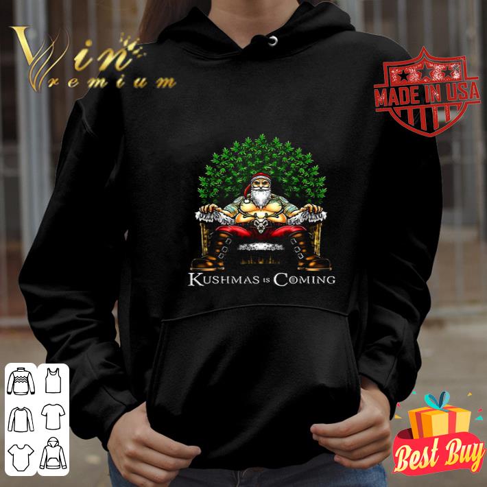 Christmas Santa Kushmas Is Coming shirt