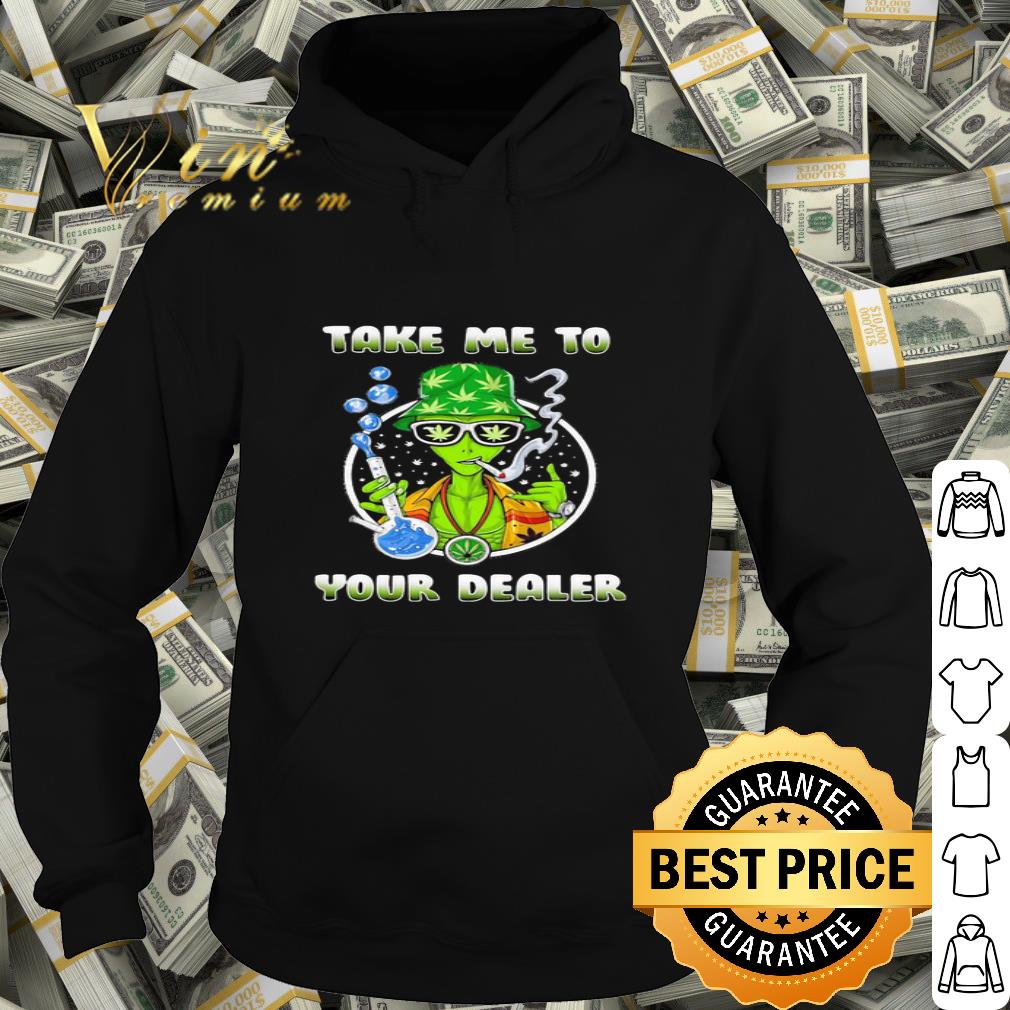 Weed Cannabis Take Me To Your Deader shirt