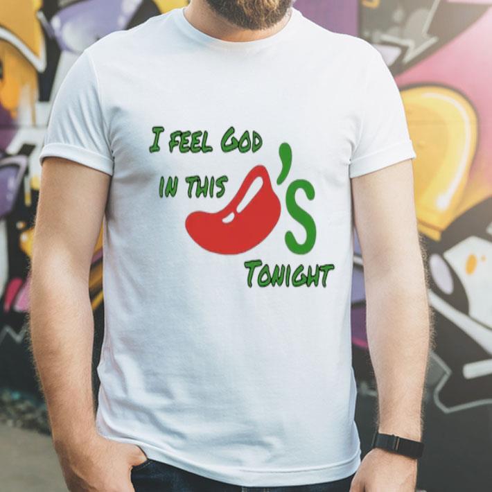 cd0eafcb chili s i feel god in this tonight shirt 4 - Chili's I Feel God In This Tonight shirt