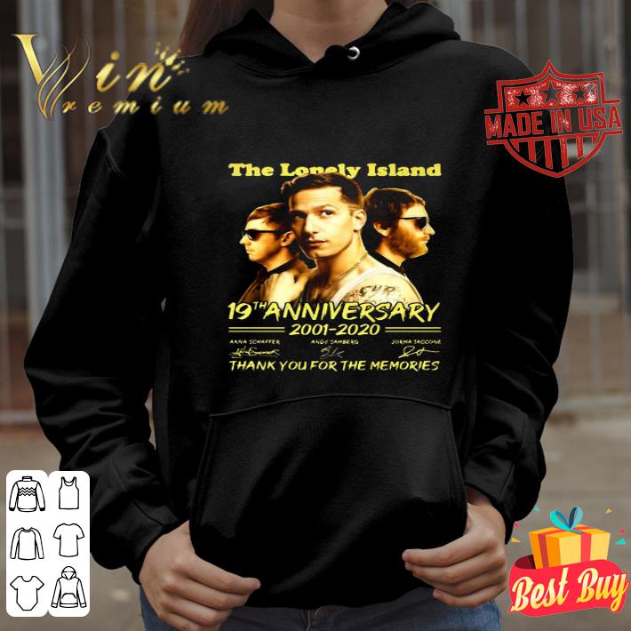 The Lonely Island 19th Anniversary 2001-2020 Thank You For The Memories Signature shirt