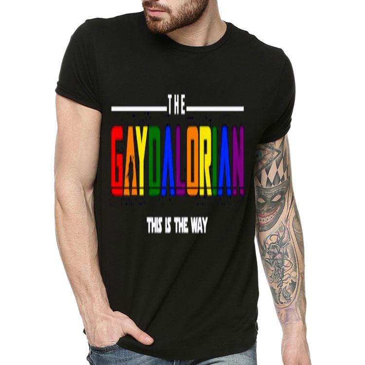 d1241b52 the gaydalorian this is the way shirt 4 - The Gaydalorian This Is The Way Shirt