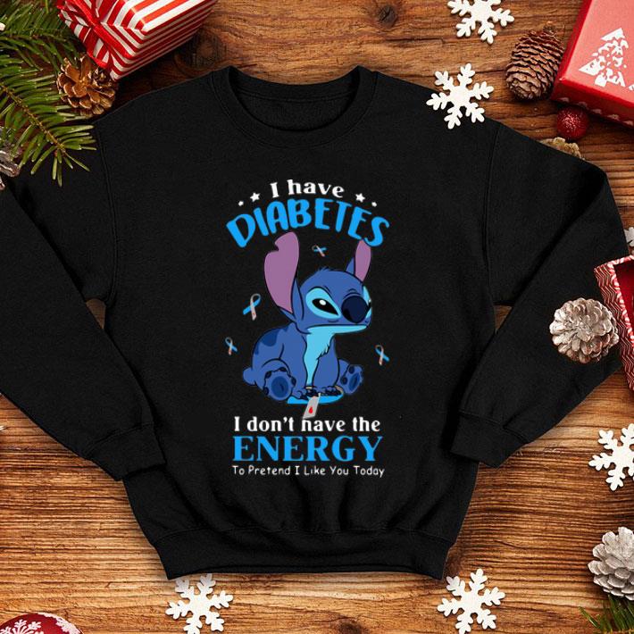 Stitch I Have Diabetes I Don’t Have The Energy To Pretend I Like You Today shirt