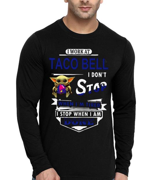 d4ddccad baby yoda hug i work at taco bell i don t stop when i m tired i stop when i am done shirt 4 - Baby Yoda Hug I Work At Taco Bell I Don’t Stop When I’m Tired I Stop When I Am Done Shirt