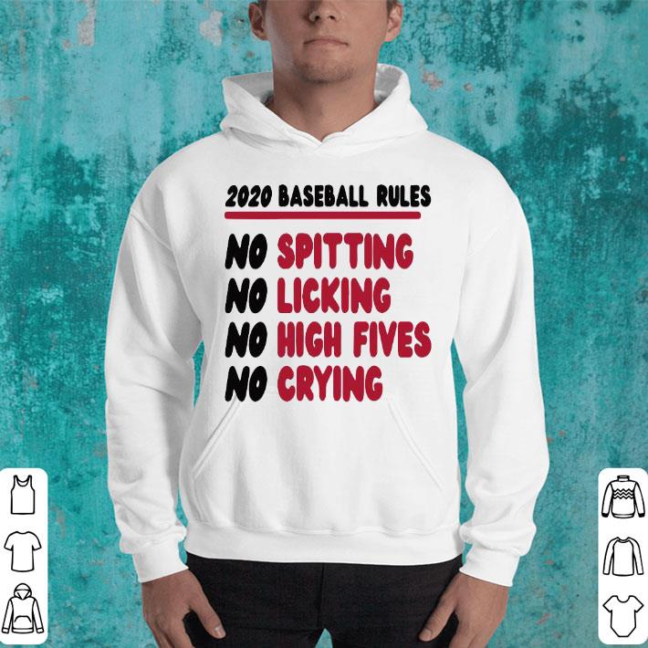 2020 Baseball Rules No Spitting No Licking No High Fives No Crying Shirt d5c95545 2020 baseball rules no spitting no licking no high fives no crying shirt 4 - 2020 Baseball Rules No Spitting No Licking No High Fives No Crying Shirt