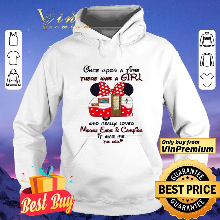 d9894880 once upon a time there was a girl who really loved mouse ears camping shirt 4 - Once Upon A Time There Was A Girl Who Really Loved Mouse Ears & Camping shirt