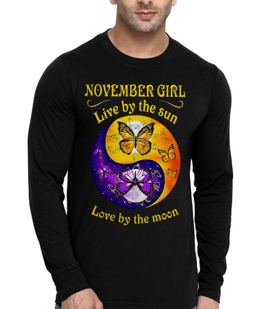 November Girl Live By The Sun Love By The Moon Shirt 10 November Girl Live By The Sun Love By The Moon Shirt
