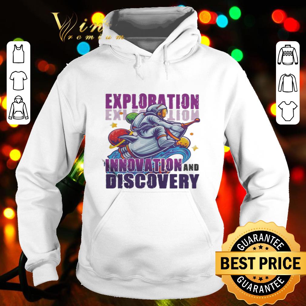 Exploration innovation and discovery Astronaut shirt