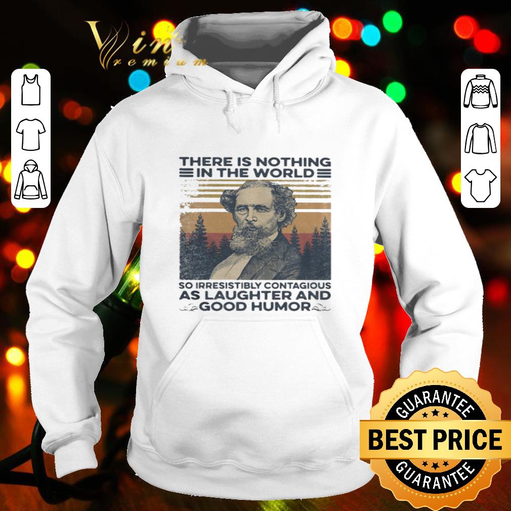 Charles Dickens So Irresistibly Contagious As Laughter And Good Humor shirt