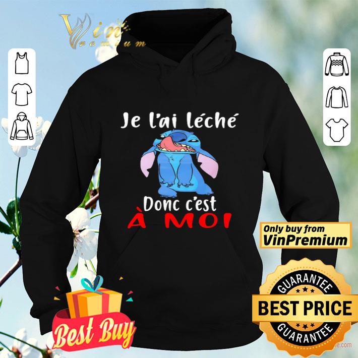 Stitch Je L’Ai Leche Donc C’Est A Moi shirt