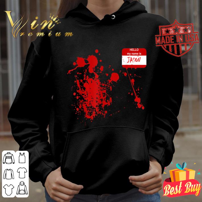 Hello My Name Is Jason-Funny Halloween Costume T shirt e0b1a94a hello my name is jason funny halloween costume t shirt 4 - Hello My Name Is Jason-Funny Halloween Costume T shirt