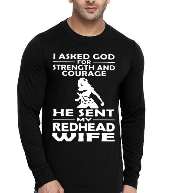I Asked God For Strength And Courage He Sent My Redhead Wife Shirt e0de757d i asked god for strength and courage he sent my redhead wife shirt 4 - I Asked God For Strength And Courage He Sent My Redhead Wife Shirt