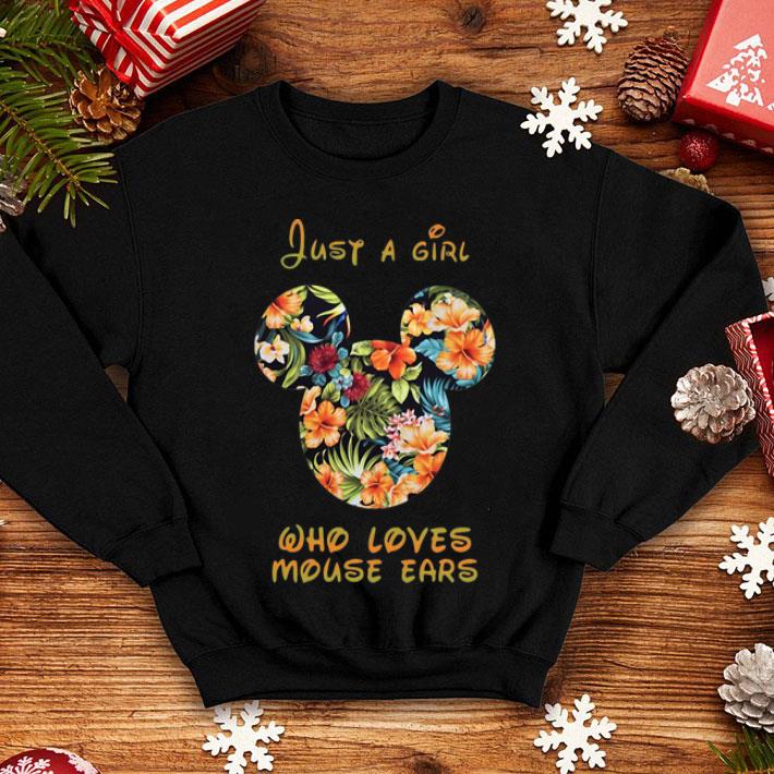Just A Girl Who Loves Mouse Ears shirt
