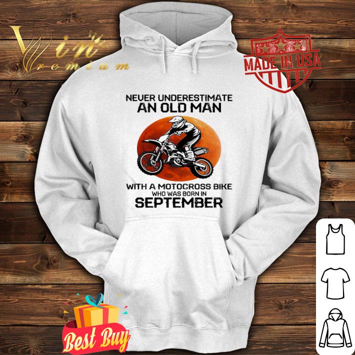 Never Underestimate An Old Man With Motocross Bike Who Was Born In September Sunset shirt