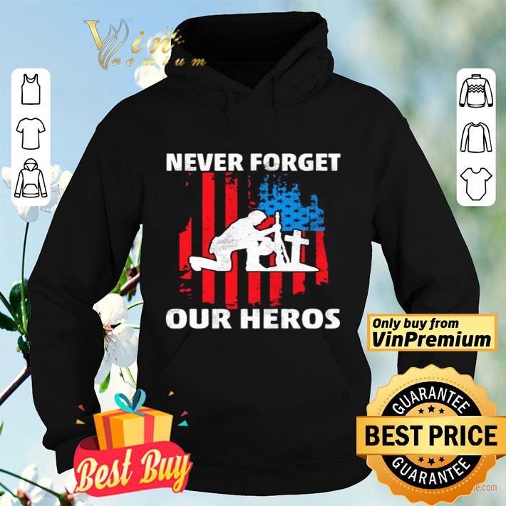 e289e968 veteran never forget our heros american flag independence day shirt 4 - Veteran never forget our heros american flag independence day shirt