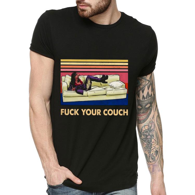 Fuck Your Couch Vintage Shirt e2f6f9cd fuck your couch vintage shirt 4 - Fuck Your Couch Vintage Shirt