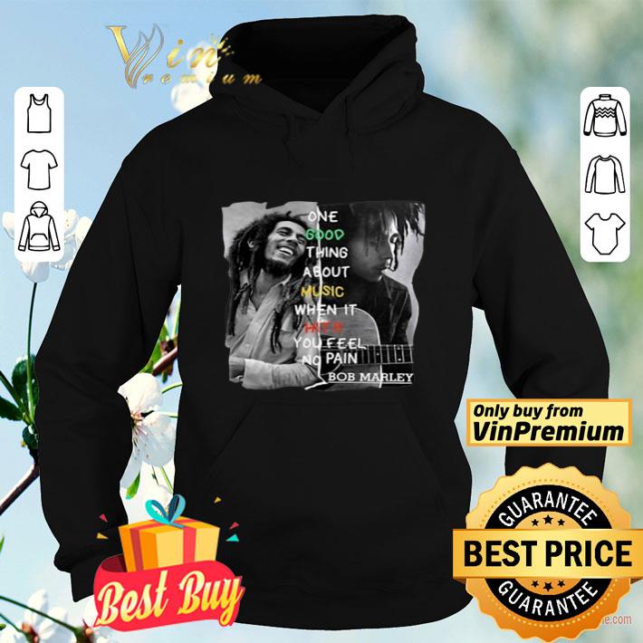 e3533d95 one good thing about music when it hits you feel no pain bob marley shirt 4 - One Good Thing About Music When It Hits You Feel No Pain Bob Marley shirt