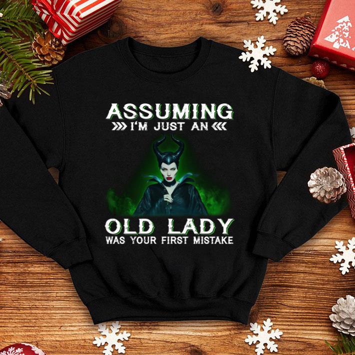 Maleficent Assuming I'm Just An Old Lady Was Your First Mistake shirt