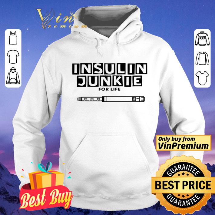 Diabetes Insulin Junkie For Life shirt