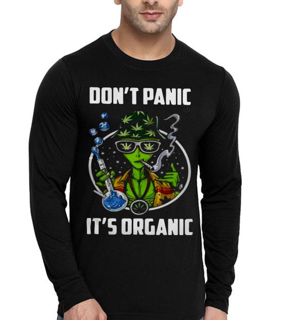 Weed Don’t Panic It’s Organic Shirt