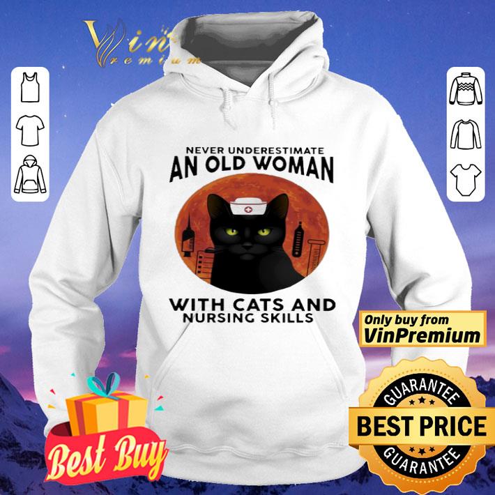 Never Underestimate An Old Woman With Cats And Nursing Skills Moon shirt
