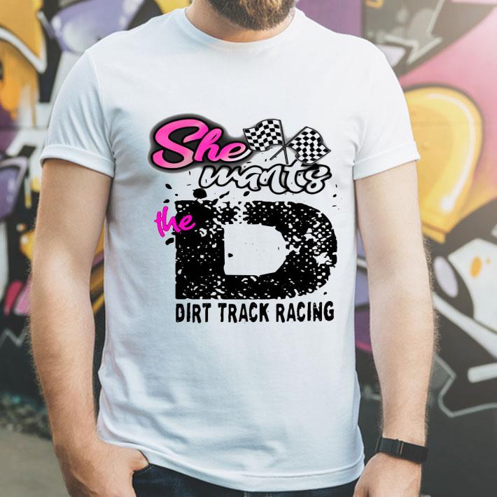 e931d305 she wants the d dirt track racing shirt 4 - She Wants The D Dirt Track Racing Shirt