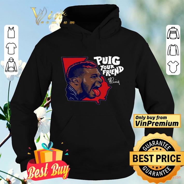 ee902a8d puig your friend atlanta baseball shirt 4 - Puig Your Friend Atlanta Baseball shirt
