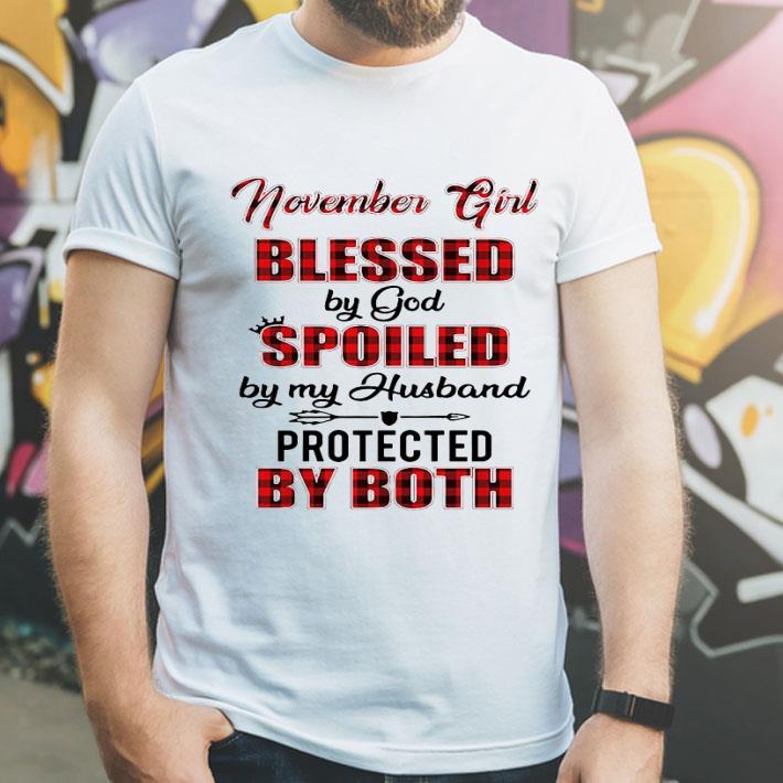 November Girl Blessed By God Spoiled By My Husband Protected By Both Shirt 10 November Girl Blessed By God Spoiled By My Husband Protected By Both Shirt