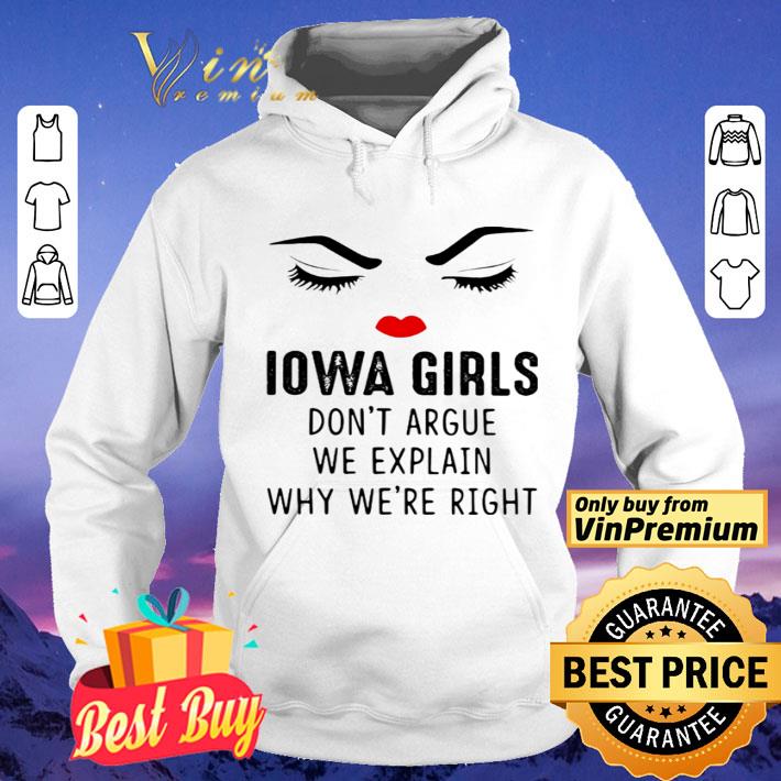 f35831d6 iowa girls don t argue we explain why we re right shirt 4 - Iowa girls don’t argue we explain why we’re right shirt