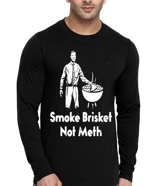 f46a0085 smoke brisket not meth shirt 4 - Smoke Brisket Not Meth Shirt