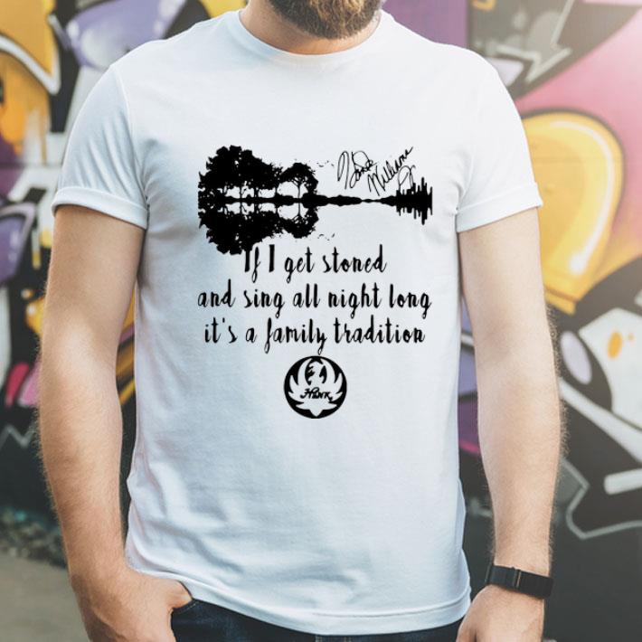 If I Get Stoned And Sing All Night Long It’s A Family Tradition Guitar Lake shirt