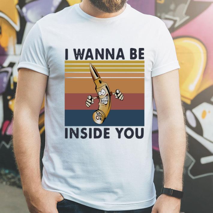 Vintage I Wanna Be Inside You shirt 8 Vintage I Wanna Be Inside You shirt