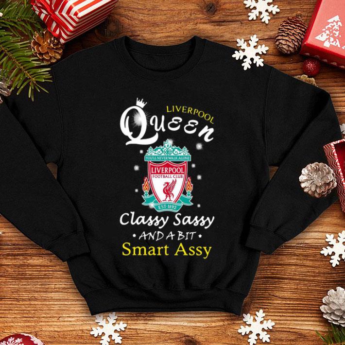 Liverpool Queen Classy Sassy And A Bit Smart Assy shirt