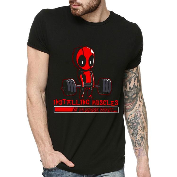 Deadpool Installing Muscles Please Wait Shirt f9d17666 deadpool installing muscles please wait shirt 4 - Deadpool Installing Muscles Please Wait Shirt