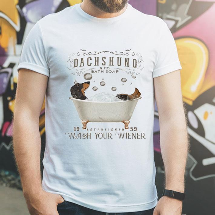 Dachshund In Bath Soap Established 1959 Wash Your Wiener shirt 1 Dachshund In Bath Soap Established 1959 Wash Your Wiener shirt