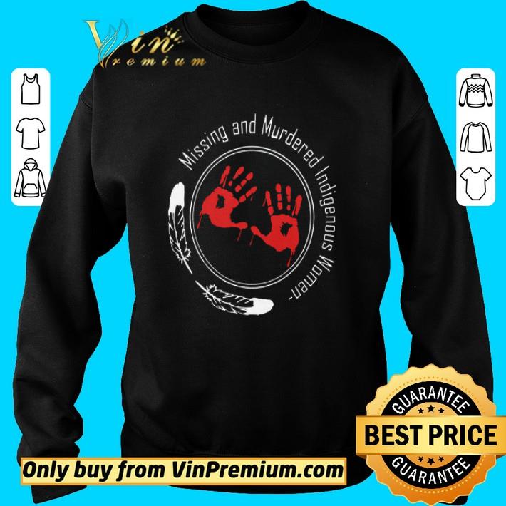 Hand Native American Missing And Murdered Indigenous Women shirt