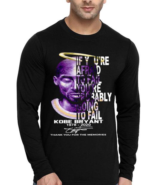 If You’re Afraid To Fail You're Probably Going To Fail Kobe Bryant 1978 2020 Thank You For The Memories Signature Shirt 74371d6c if you re afraid to fail you re probably going to fail kobe bryant 1978 2020 thank you for the memories signature shirt 4 - If You’re Afraid To Fail You're Probably Going To Fail Kobe Bryant 1978 2020 Thank You For The Memories Signature Shirt