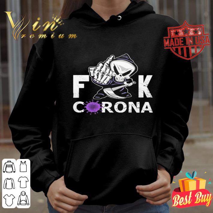 Skeleton Death Fuck Coronavirus shirt