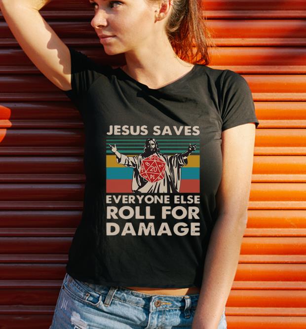Premium Vintage Jesus Saves Everyone Else Roll For Damage shirt 3