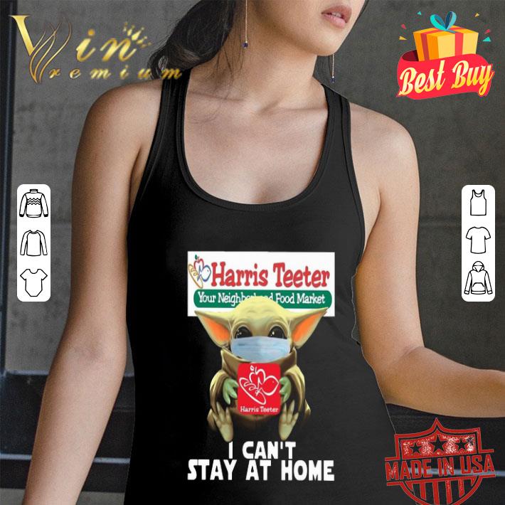 Baby Yoda Mask Harris Teeter I Can’t Stay At Home Coronavirus shirt Baby Yoda Mask Harris Teeter I Can’t Stay At Home Coronavirus shirt