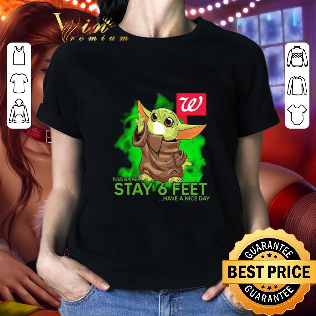 Baby Yoda mask Walgreens please remember stay 6 feet have a nice day shirt Baby Yoda mask Walgreens please remember stay 6 feet have a nice day shirt 2