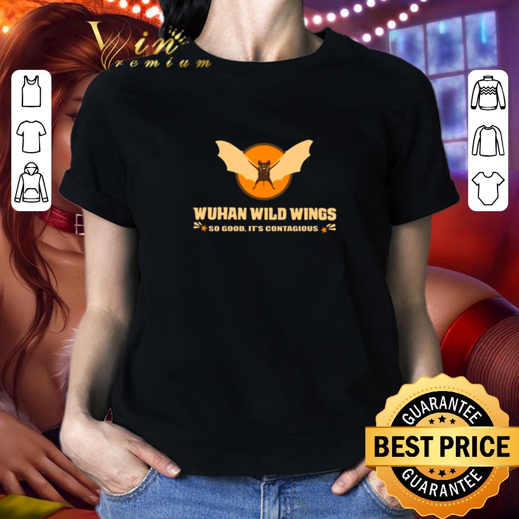 Wuhan wild wings so good It’s contagious Coronavirus shirt 2