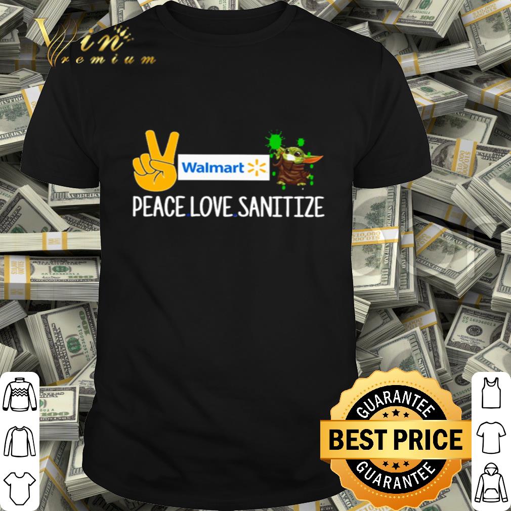 Walmart Peace love sanitize Baby Yoda Coronavirus shirt