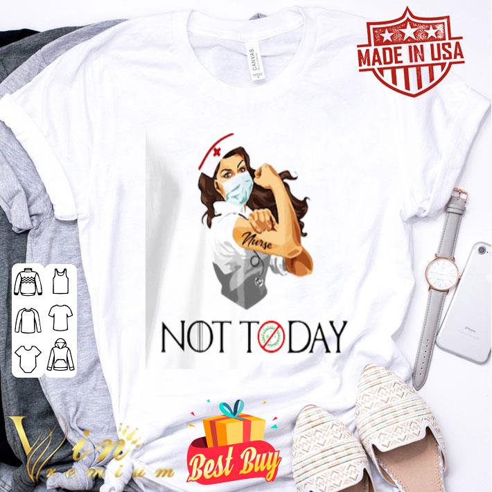 Strong tattoo nurse not today Coronavirus shirt