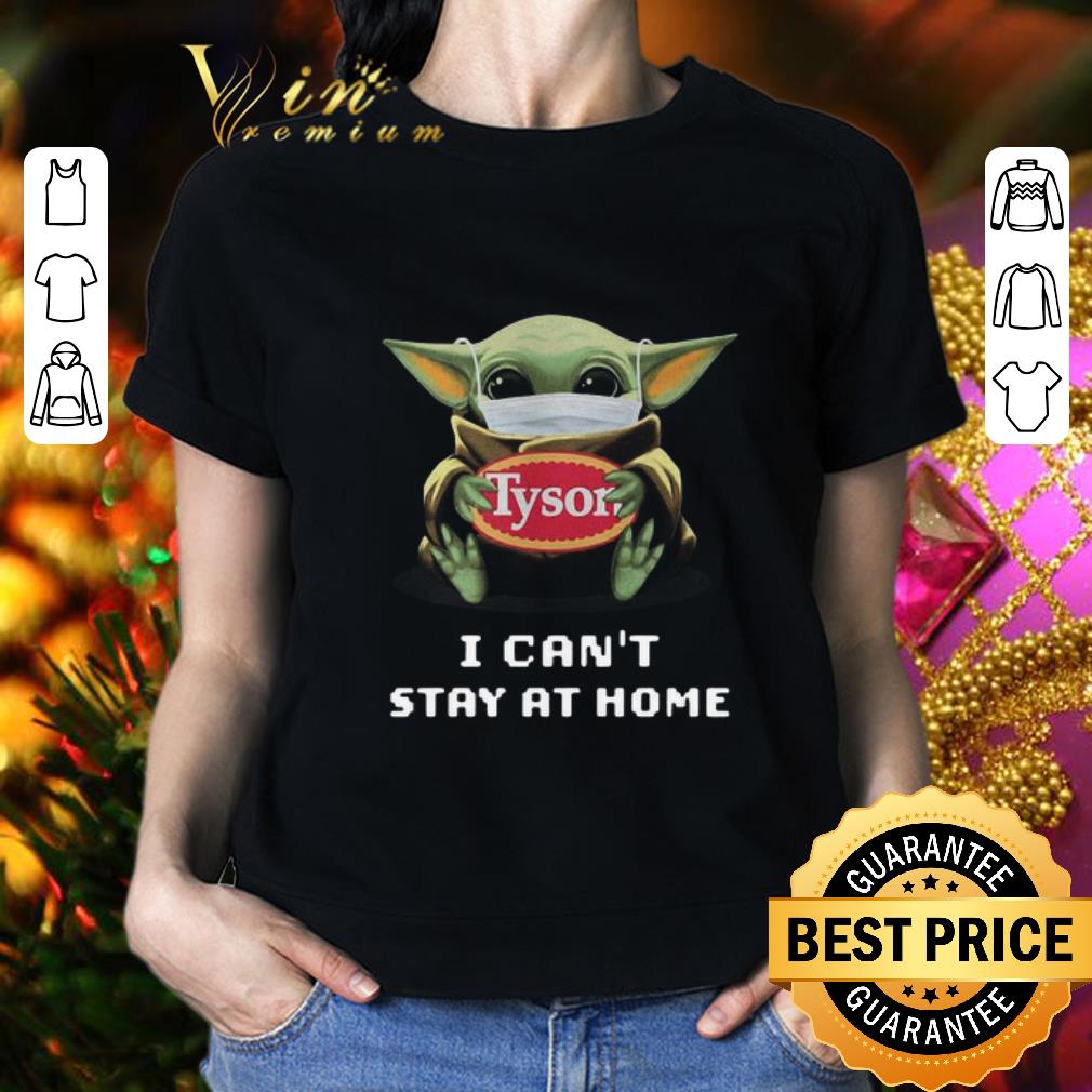 Baby Yoda mask Tyson I can’t stay at home Coronavirus shirt Baby Yoda mask Tyson I can’t stay at home Coronavirus shirt 2