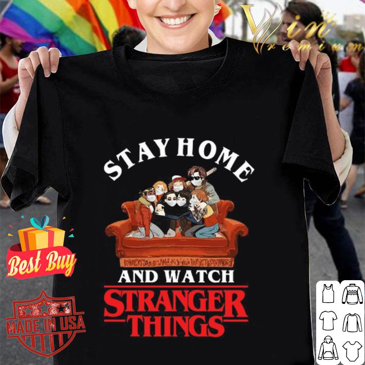 Stay Home And Watch Stranger Things Covid-19 shirt