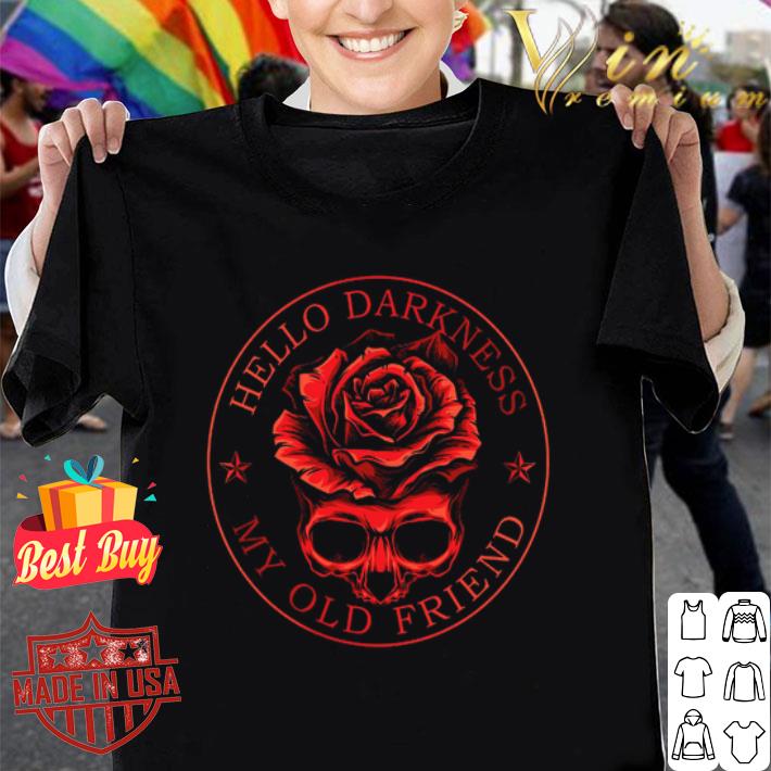 Skull and roses hello darkness my old friend shirt