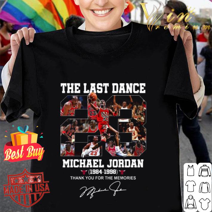 23 Michael Jordan the last dance 1984 1998 thank you for the memories signature shirt