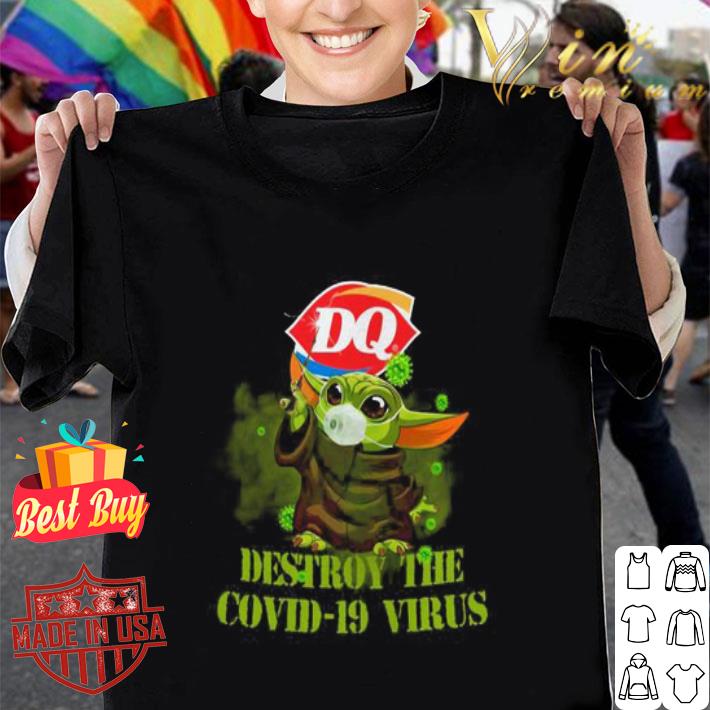 Star Wars Baby Yoda Dairy Queen destroy the Covid-19 virus shirt
