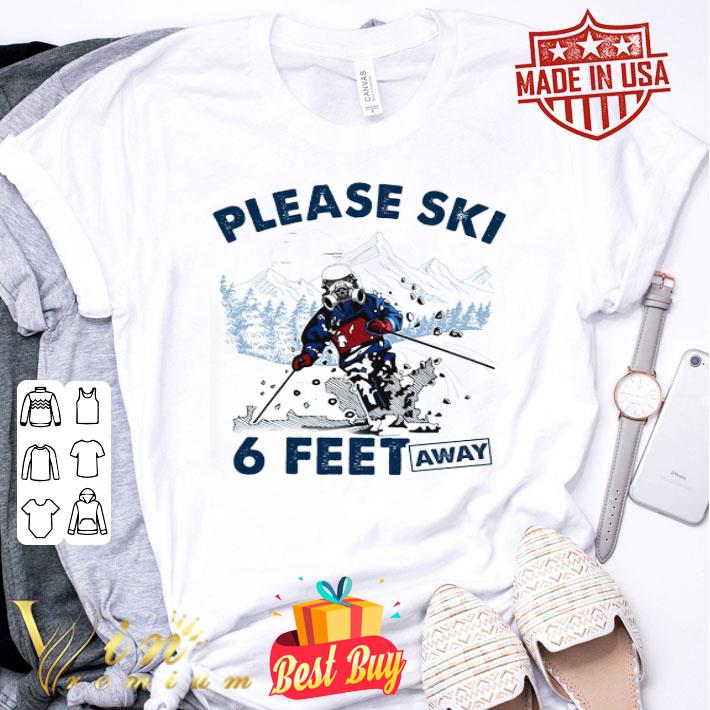 Please ski 6 feet away Coronavirus shirt