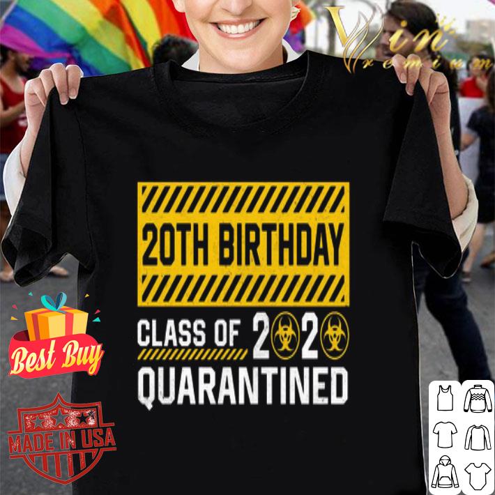 20th Birthday class of 2020 quarantined Coronavirus shirt